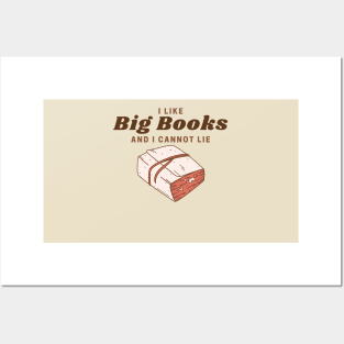 I like big books and i cannot lie Posters and Art